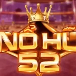 Nổ hũ 52 là gì?